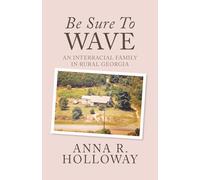 Be Sure to Wave: An Interracial Family in Rural Georgia