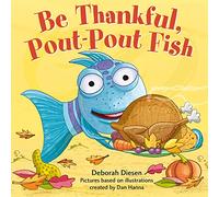 Be Thankful, Pout-Pout Fish: 10 (A Pout-Pout Fish Mini Adventure)