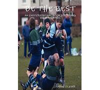 Be The Best - An Inspirational Book For Young Rugby Players