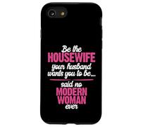 Be the Best Housewife Said No Modern Woman Case for iPhone SE (2020) / 7/8