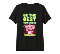 Be The Best Pink Elephant Premium T-Shirt