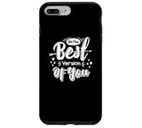Be The Best Version of You Positive Motivational Statement Case for iPhone 7 Plus/8 Plus