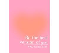 Be the best version of you: VALENTINA BOIX