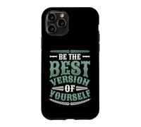 Be The Best Version Of Yourself Motivational Quotes Case for iPhone 11 Pro