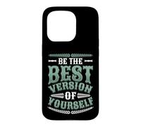 Be The Best Version Of Yourself Motivational Quotes Case for iPhone 15 Pro