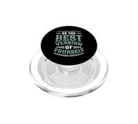 Be The Best Version Of Yourself Motivational Quotes PopSockets PopGrip for MagSafe