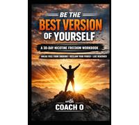 Be the Best Version of Yourself with Coach O: The Nicotine Freedom Program