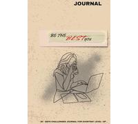 BE THE BEST YOU !: 90-Day Challenge Journal for Women - Daily Glow Up Planner, Goal Tracker, Self Improvement & Productivity Journal, Guided Wellness ... Notebook for Personal Growth & Mindset Reset