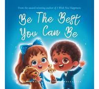 Be The Best You Can Be (The Unconditional Love Series)