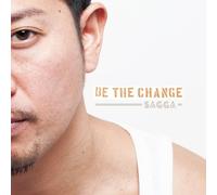 BE THE CHANGE