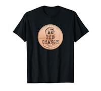 BE The Change Lincoln Penny Motivational Inspired Design T-Shirt