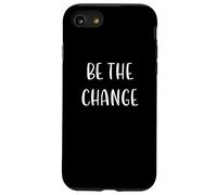 Be the Change Support Social-Justice Statement Case for iPhone SE (2020) / 7/8