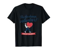 Be the Change Volunteer Heart Graphic for Community Service T-Shirt