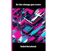Be the change you crave - Lined, 180 pages, 6 x 9, gift for teenagers and friends