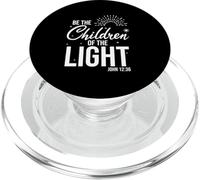 Be The Children of The Light with John 12 36 Verse PopSockets PopGrip for MagSafe