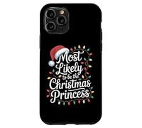 Be The Christmas Princess Most Likely To Slay Case for iPhone 11 Pro