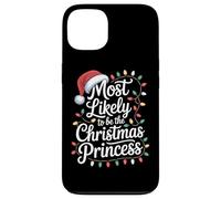 Be The Christmas Princess Most Likely To Slay Case for iPhone 13