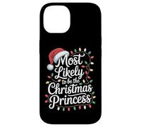 Be The Christmas Princess Most Likely To Slay Case for iPhone 14