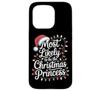Be The Christmas Princess Most Likely To Slay Case for iPhone 15 Pro