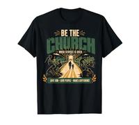 Be The Church When Service is Over Faith Action Christian Value Graphic T-Shirt
