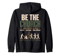 Be The Church When Service is Over Faith Action Christian Zip Hoodie