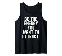 Be The Energy You Want to Attract Motivational Mindset Tank Top