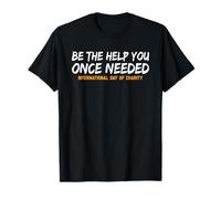 Be The Help You Once Needed International Day of Charity T-Shirt