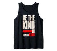 Be The Kind in Humankind Kindness Positive Affirmation Tank Top