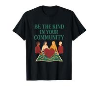 Be the Kind in Your Community Heart Design T-Shirt