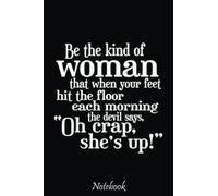 Be The Kind Of Woman The Devil says Oh Crap She Is Up Notebook: Notebook - Autism Mom Gift - ASD Journal - Teacher Student Kids Autism Gift - 6"x"9 College Lined 110 Composition Notebook.