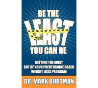Be The Least You Can Be: Getting the Most Out of Your Phentermine Based Weight Loss Program