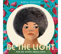 Be the Light: How She Became Angela Davis