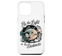 Be The Light In The Darkness Angler Fish Motivation Case for iPhone 12 Pro Max