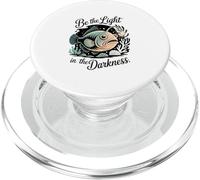 Be The Light In The Darkness Angler Fish Motivation PopSockets PopGrip for MagSafe
