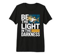 Be The Light in The Darkness Anglerfish Motivation Premium T-Shirt