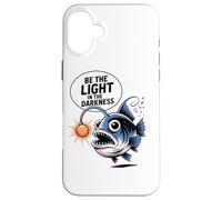 Be The Light In The Darkness Cute Anglerfish Case for iPhone 16 Plus