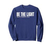Be The Light Matthew 5:14 Christian Trend Sweatshirt