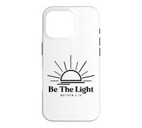 Be The Light Matthew 5 14 Motivational Bible Verse Christian Case for iPhone 16 Pro