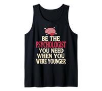Be The Mental Health Pro You Needed Growing Up Tank Top