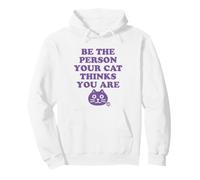 Be The Person Your Cat Thinks You Are Pullover Hoodie