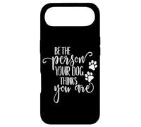 Be The Person Your Dog Thinks You Are paws funny dog lover Case for iPhone Air