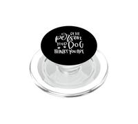 Be The Person Your Dog Thinks You Are PopSockets PopGrip for MagSafe