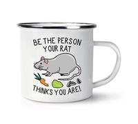Be The Person Your Rat Thinks You are Enamel Mug Cup