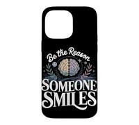 Be the Reason Some Smiles Mental Health Case for iPhone 14 Pro Max