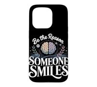 Be the Reason Some Smiles Mental Health Case for iPhone 15 Pro
