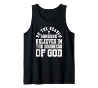 Be The Reason Someone Believes in The Goodness of God, Cross Tank Top