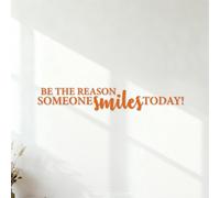 Be The Reason Someone Smiles Today Engraving Decals Personalized Customization 27.3x173.9cm Orange
