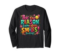 Be The Reason Someone Smiles Today! Kind Inspirational Long Sleeve T-Shirt
