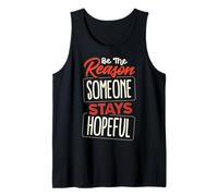 Be The Reason Someone Stays Hopeful Tank Top