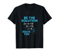 Be The Solution Solve for X STEM Engineer Math Humor T-Shirt